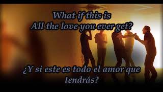 Snow Patrol What If This Is All The Love You Ever Get Lyrics y Traducción