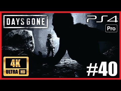 DAYS GONE PS4 PRO 100% Walkthrough Part 40 Ultra HD 4K Gameplay "WHAT IT TAKES TO SURVIVE"