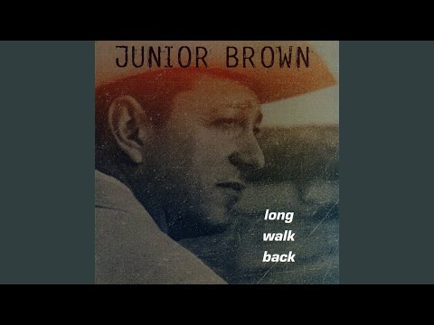 Long Walk Back to San Antone - Junior Brown