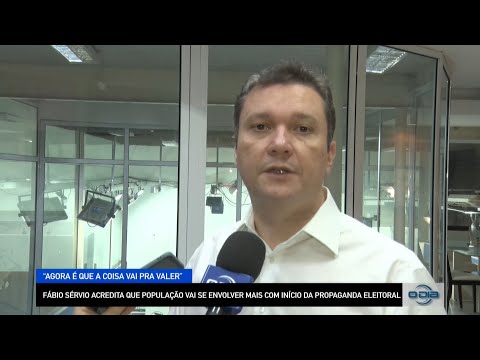 Fábio Sérvio acredita que população se envolverá mais com início da propaganda eleitoral 26 08 2022