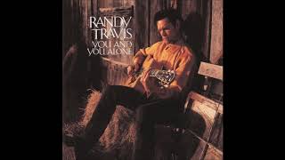 Randy Travis - If I Didn&#39;t Have You (Audio)