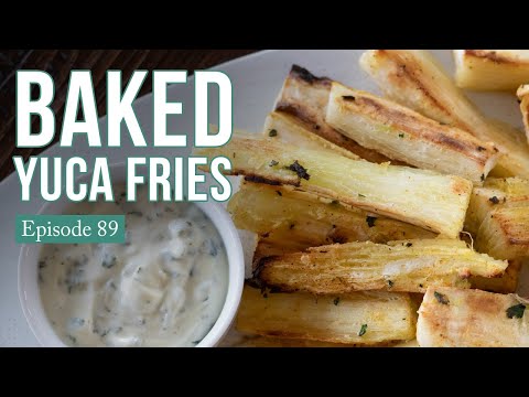 Baked Yuca Fries