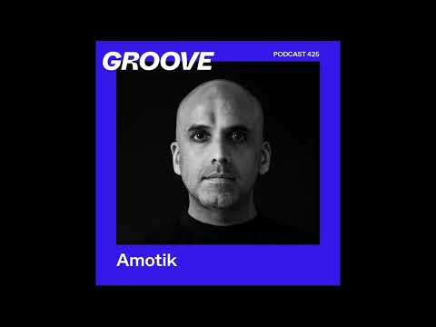 Amotik - GROOVE Podcast 2024