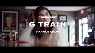 Thirdstory | &quot;G Train&quot; (Cover by Hannah Adams) - Official Music Video