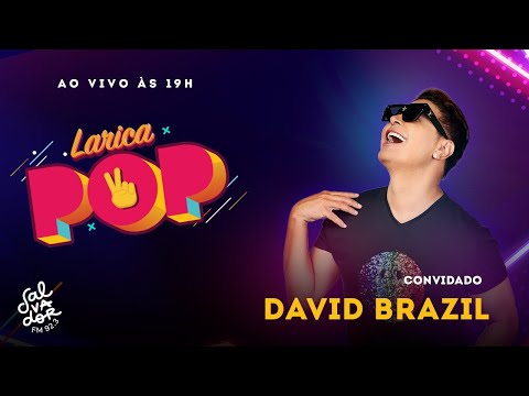 Larica POP com Gominho e Dinho Junior convidam David Brasil (19/05/2022) - Salvador FM