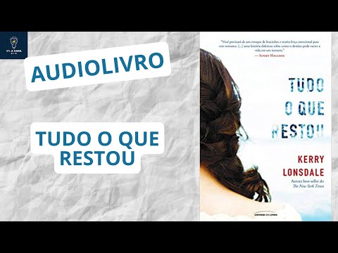 Audiobook Completo Narrado em Português O QUE RESTOU DE NOS  Livro completo dublado