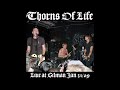 Thorns Of Life - Live At Gilman St, Jan 30, 2009 (AUDIO)