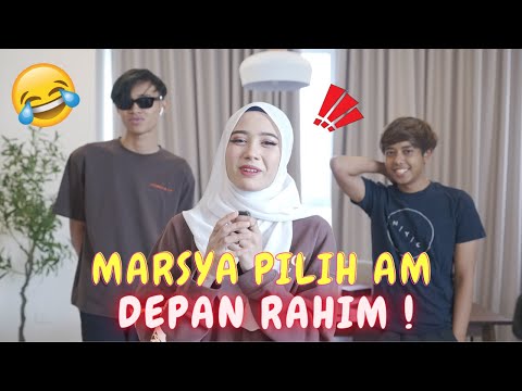MARSYA PILIH AM DEPAN RAHIM ! - VOTE KELAKAR
