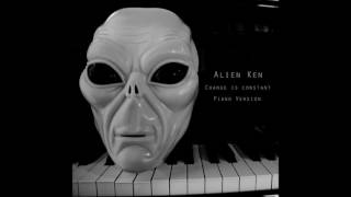 Alien Ken - Change is Constant (Piano version)