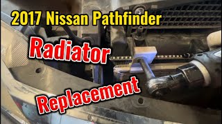Radiator Replacement 2017 Nissan Pathfinder V6 | Step-by-Step Guide!