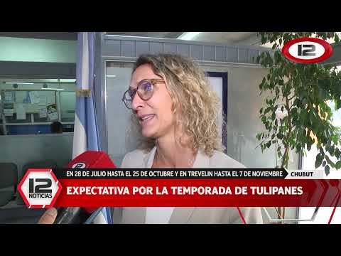 CHUBUT | EXPECTATIVA POR LA TEMPORADA DE TULIPANES