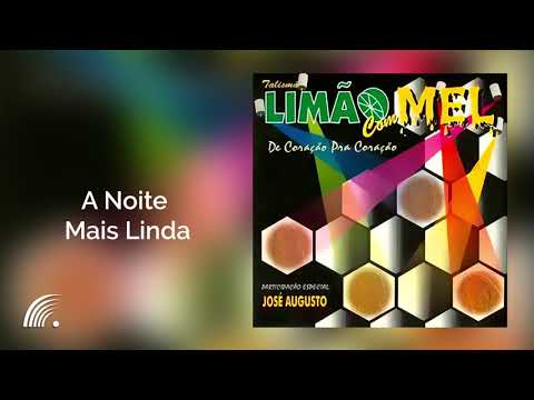Limão Com Mel Part. Especial José Augusto - A Noite Mais Linda -  De Coração Pra Coração