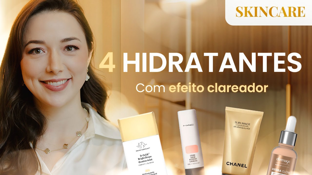 4 HIDRATANTES com efeito ILUMINADOR natural