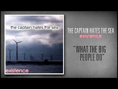 The Captain Hates The Sea - What The Big People Do