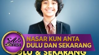 Download lagu Nasar Kun Anta Dulu dan Sekarang - Seleb on News (9/6) mp3