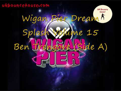 Wigan Pier Dream Splash Volume 15 Ben Trengove (Side A)