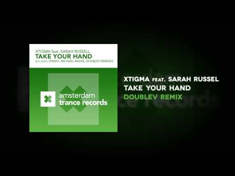 Xtigma feat. Sarah Russel - Take Your Hand (DoubleV Remix)