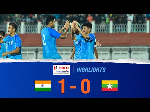 India 1-0 Myanmar | Highlights | Hero Tri-Nation I...