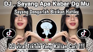 Download lagu DJ SAYANG APA KABAR DENGANMU | SAYANG DENGARLAH BISIKAN HATIKU | VIRAL TIKTOK YG KALIAN CARI‼️ mp3