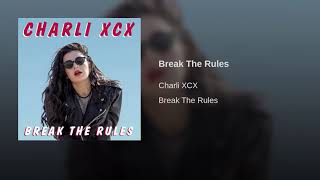 Charli XCX - Break The Rules - (Audio)