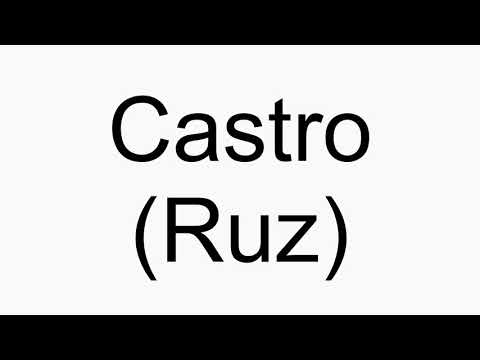 How to pronounce Castro (Ruz)