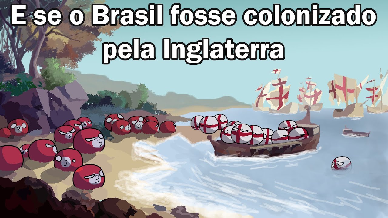 E se o Brasil fosse Colonizado pela Inglaterra?