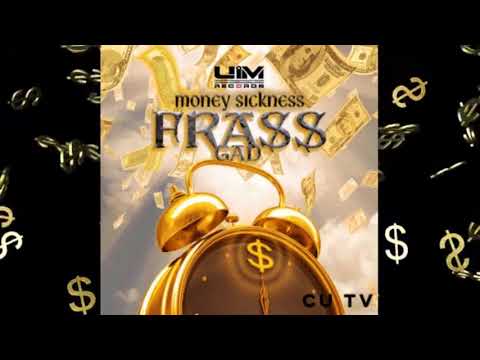 Frass Gad - Money Sickness ( Official Audio)