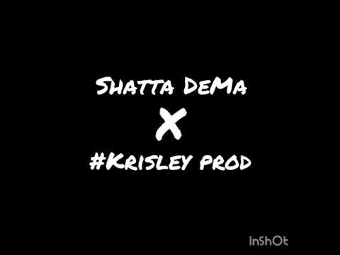 Shatta DeMa X #Kris_ley prod (2 k19) B*D riddim