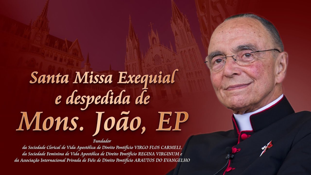 Missa Exequial e Despedida de Mons. João Clá Dias - 03/Nov. @JoaoScognamiglioClaDias1939