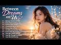 Between Dreams and Us - Sweet Love Song - Vol 14