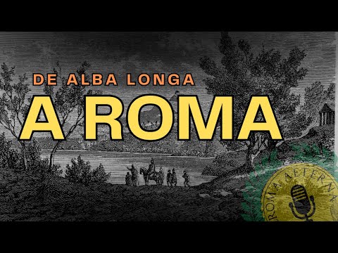 De Alba Longa a Roma - P2 - El nacimiento de Roma - 2