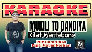 Download lagu Mukili To Dandiya KARAOKE Lagu Gorontalo Kilat Wartabone Cipt Mayer Korban mp3