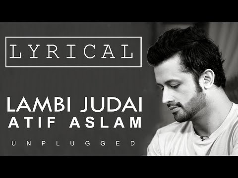 Lambi Judai Lyrics | Atif Aslam
