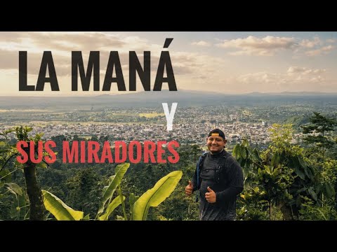 LA MANÁ Y SUS MIRADORES 🌄