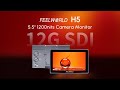 Introducing FEELWORLD H5 5 5 Inch 12G SDI Camera Monitor A Ultimate Powerful Tool For Filmmakers