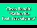 (Lyrics) Clean Bandit - Rather Be feat. Jess ...