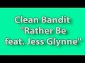 (Lyrics) Clean Bandit - Rather Be feat. Jess ...
