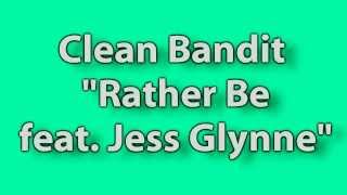 (Lyrics) Clean Bandit - Rather Be feat. Jess Glynne (HD)