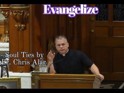 Fr Chris Alar on Soul Ties Impact #Jesus