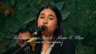 Download lagu TAK SELAMANYA INDAH - MARIO G KLAU | LIVE COVER BY DIVA MANDALA mp3 Download lagu TAK SELAMANYA INDAH - MARIO G KLAU | LIVE COVER BY DIVA MANDALA mp3