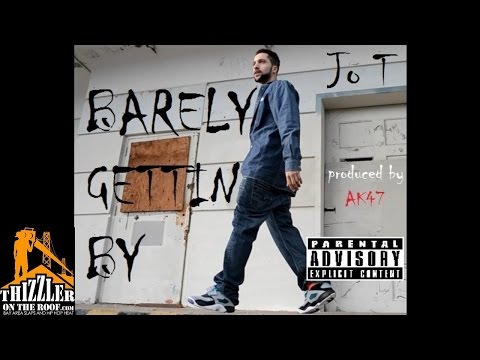 Jo T - Barely Gettin By (prod. AK47) [Thizzler.com]