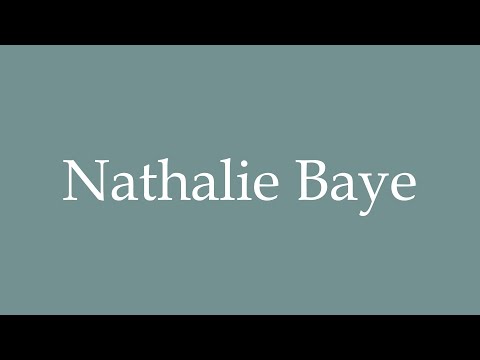 How to Pronounce ''Nathalie Baye'' Correctly in French