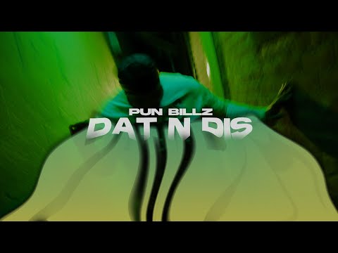 Pun Billz - Dat n Dis (Official Video)