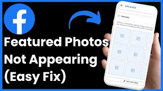 How To Fix Facebook Featured Photos Not Appearing !