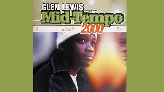Download lagu Glen Lewis Presents Mid-Tempo 2000 | Throwback 17 - Compilation mp3