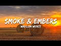 Waylon Wyatt Willow Avalon Smoke Embers Lyrics
