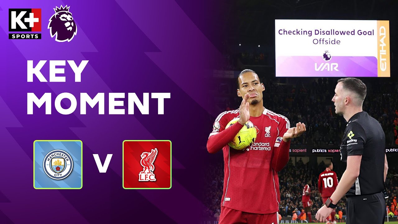 HIỆP 1 : MAN CITY - LIVERPOOL | THE KOP BỊ TỪ CHỐI BÀN THẮNG ĐẦY TRANH CÃI? | NGOẠI HẠNG ANH 25/26