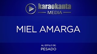 Karaokanta - Pesado - Miel Amarga