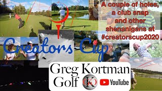 #creatorscup2020. Club snap. A couple of holes and other shenanigans.