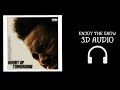 The Weeknd Enjoy The Show 3D Audio Sound Spatial HURRY UP TOMORROW